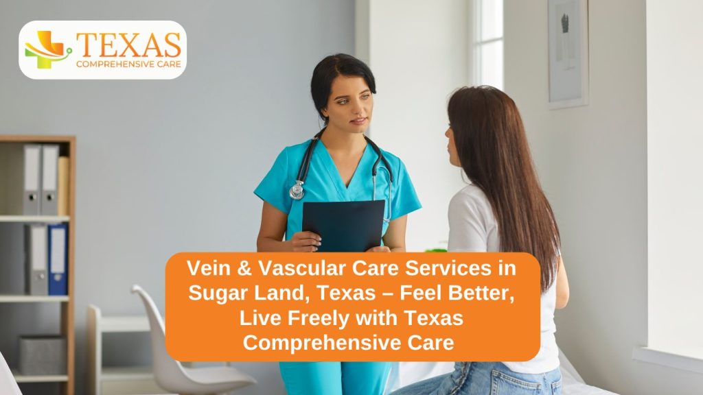 Vein & Vascular Care Services in Sugar Land