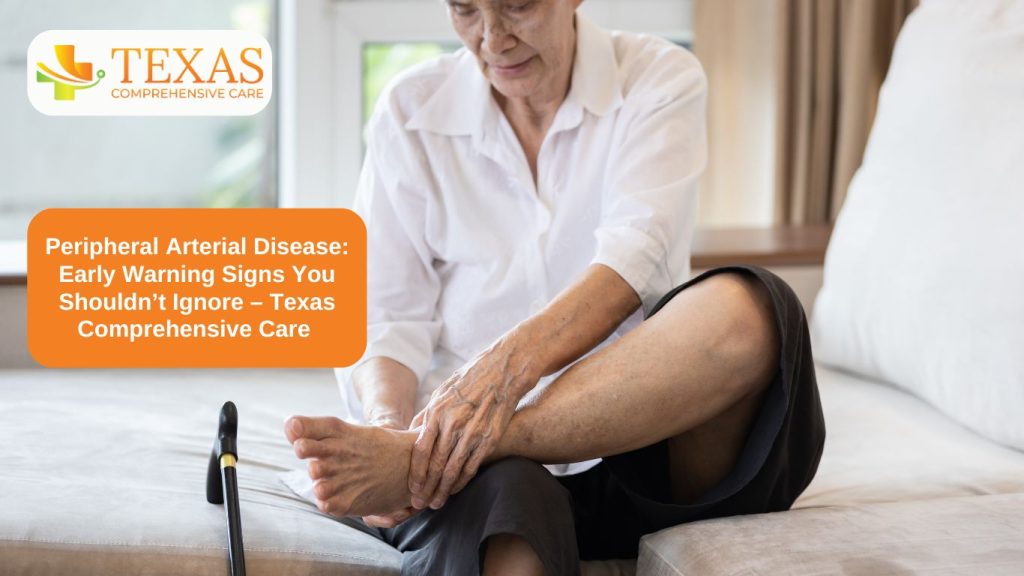 Peripheral Arterial Disease Early Warning Signs You Shouldn’t Ignore